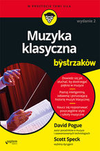 Okładka - Muzyka klasyczna dla bystrzaków. Wydanie II - David Pogue, Scott Speck