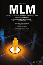 Okładka - MLM. Profesjonalny marketing sieciowy - sposób na sukces w biznesie - Paweł Lenar