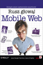 Okładka książki Mobile Web. Rusz głową!