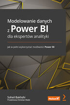 Okładka książki Modelowanie danych z Power BI dla ekspertów analityki. Jak w pełni wykorzystać możliwości Power BI