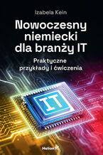 Okładka - Nowoczesny niemiecki dla branży IT. Praktyczne przykłady i ćwiczenia - Izabela Kein