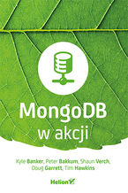 Okładka - MongoDB w akcji - Kyle Banker, Peter Bakkum, Shaun Verch, Doug Garrett, Tim Hawkins