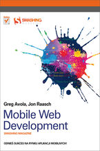 Okładka - Mobile Web Development. Smashing Magazine - G. Avola, Jon Raasch