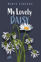 Okładka - My Lovely Daisy - Marta Łabęcka