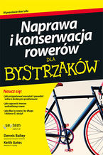 Okładka książki Naprawa i konserwacja rowerów dla bystrzaków