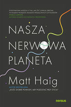 Okładka - Nasza nerwowa planeta - Matt Haig