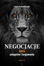 Okładka - Negocjacje. Biblia ustępstw i targowania - Paweł Gołembiewski