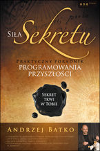 Okadka ksiki Sia Sekretu. Praktyczny poradnik programowania przyszoci