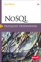 Okładka - NoSQL. Przyjazny przewodnik - Dan Sullivan