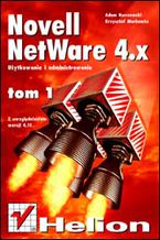 Okładka - Novell Netware 4 - użytkowanie i administrowanie t. I, - wyd. II, z uwzględ. wersji 4.11 - Adam Korczowski, Krzysztof Markowicz