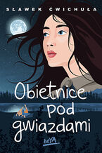 Okładka - Obietnice pod gwiazdami - Sławek Ćwichuła