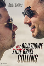 Okładka - (nie)Odjazdowe życie braci Collins - Rafał Collins