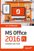 Okładka książki MS Office 2016 PL w biurze i nie tylko