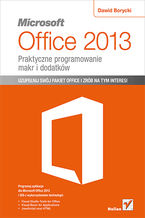 Microsoft Office 2013. Praktyczne programowanie makr i dodatków