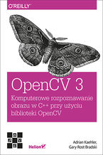 Okładka książki OpenCV 3. Komputerowe rozpoznawanie obrazu w C++ przy użyciu biblioteki OpenCV