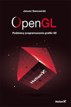 Okładka - OpenGL. Podstawy programowania grafiki 3D - Janusz Ganczarski