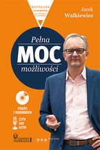 Okładka - Pełna MOC możliwości (Wydanie ekskluzywne + Audiobook mp3) - Jacek Walkiewicz