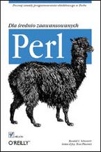 Okładka - Perl dla średnio zaawansowanych - Randal L. Schwartz, Brian d foy, Tom Phoenix