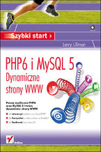 Okładka - PHP6 i MySQL 5. Dynamiczne strony WWW. Szybki start - Larry Ullman