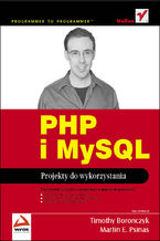 Okładka - PHP i MySQL. Projekty do wykorzystania - Timothy Boronczyk, Martin E. Psinas