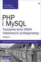 Okładka - PHP i MySQL. Tworzenie stron WWW. Vademecum profesjonalisty. Wydanie V - Luke Welling, Laura Thomson