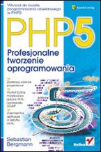 Okładka - PHP5. Profesjonalne tworzenie oprogramowania - Sebastian Bergmann