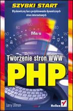 Okładka - PHP. Tworzenie stron WWW. Szybki start - Larry Ullman