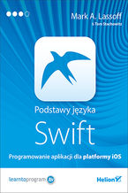 Podstawy jzyka Swift. Programowanie aplikacji dla platformy iOS