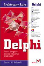 Okładka - Praktyczny kurs Delphi - Tomasz M. Sadowski