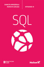 Okładka - Praktyczny kurs SQL. Wydanie III - Danuta Mendrala, Marcin Szeliga