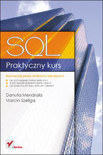 Okładka - Praktyczny kurs SQL - Danuta Mendrala, Marcin Szeliga