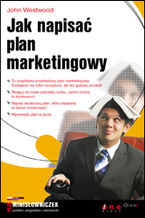 Okładka - Jak napisać plan marketingowy - John Westwood