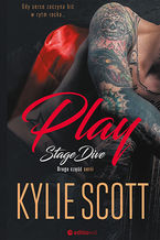 Okładka - Play. Stage Dive - Kylie Scott