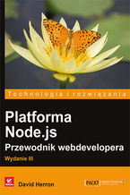 Okładka - Platforma Node.js. Przewodnik webdevelopera. Wydanie III - David Herron