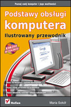 Okładka książki Podstawy obsługi komputera. Ilustrowany przewodnik