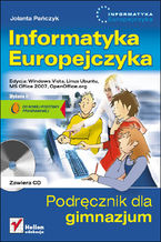 Okładka książki Informatyka Europejczyka. Podręcznik dla gimnazjum. Edycja: Windows Vista, Linux Ubuntu, MS Office 2007, OpenOffice.org. Wydanie II