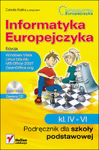 Okadka ksiki Informatyka Europejczyka. Podrcznik dla szkoy podstawowej, kl. IV - VI. Edycja: Windows Vista, Linux Ubuntu, MS Office 2007, OpenOffice.org
