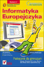 Okładka książki Informatyka Europejczyka. Podręcznik dla gimnazjum. Edycja: Windows XP, Linux Ubuntu, MS Office 2003, OpenOffice.org. Wydanie II