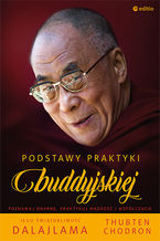 Okładka - Podstawy praktyki buddyjskiej - His Holiness the Dalai Lama, Venerable Thubten Chodron