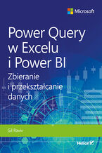 Okładka - Power Query w Excelu i Power BI. Zbieranie i przekształcanie danych - Gil Raviv