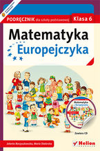 Okładka - Matematyka Europejczyka. Podręcznik dla szkoły podstawowej. Klasa 6 - Jolanta Borzyszkowska, Maria Stolarska