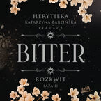 Rozkwit. Faza 2. Bitter