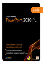 Okładka - PowerPoint 2010 PL. Seria praktyk - Andrew Edney