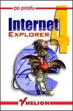 Okładka - Po prostu Internet Explorer 4 - Piotr Rajca