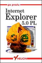 Okładka - Po prostu Internet Explorer 5.0 PL - Piotr Rajca