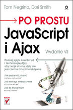 Okładka - Po prostu JavaScript i Ajax. Wydanie VII - Tom Negrino, Dori Smith