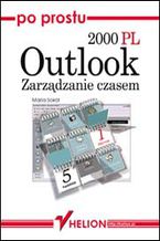 Okładka - Po prostu Outlook 2000 PL. Zarządzanie czasem - Maria Sokół