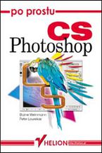 Okładka - Po prostu Photoshop CS - Elaine Weinmann, Peter Lourekas
