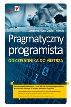 Okładka - Pragmatyczny programista. Od czeladnika do mistrza - Andrew Hunt, David Thomas