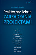 Okładka - Praktyczne lekcje zarządzania projektami - Michał Kopczewski